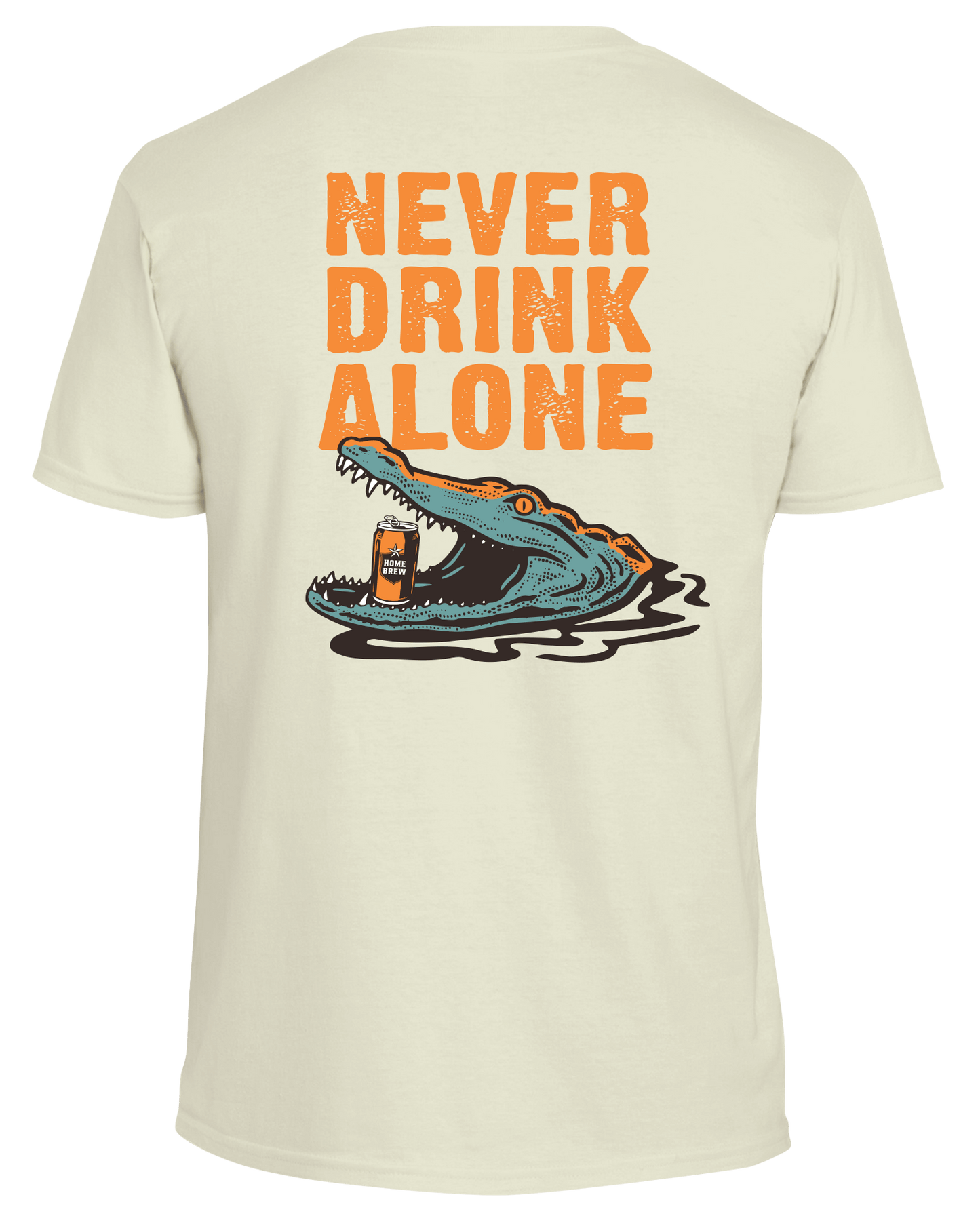 Never Drink Alone Tee