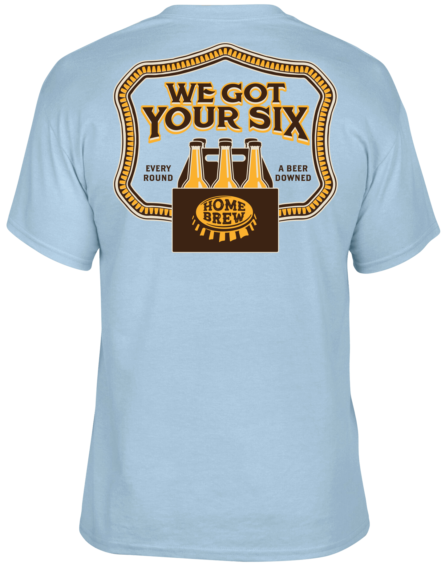 Got Your Six Tee